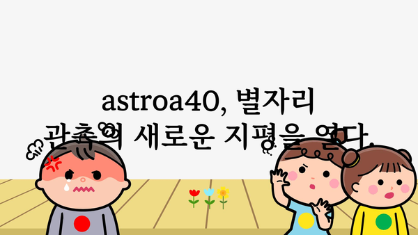 astroa40